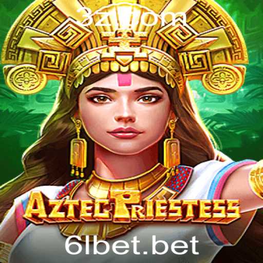 AztecPriestess: Descubra a Nova Experiência de Jogo com 6lbet