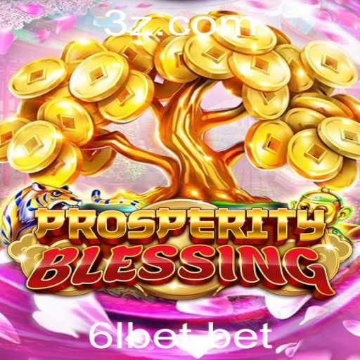 Descubra ProsperityBlessing: Um Guia Completo para o Novo Jogo de Azar 6lbet
